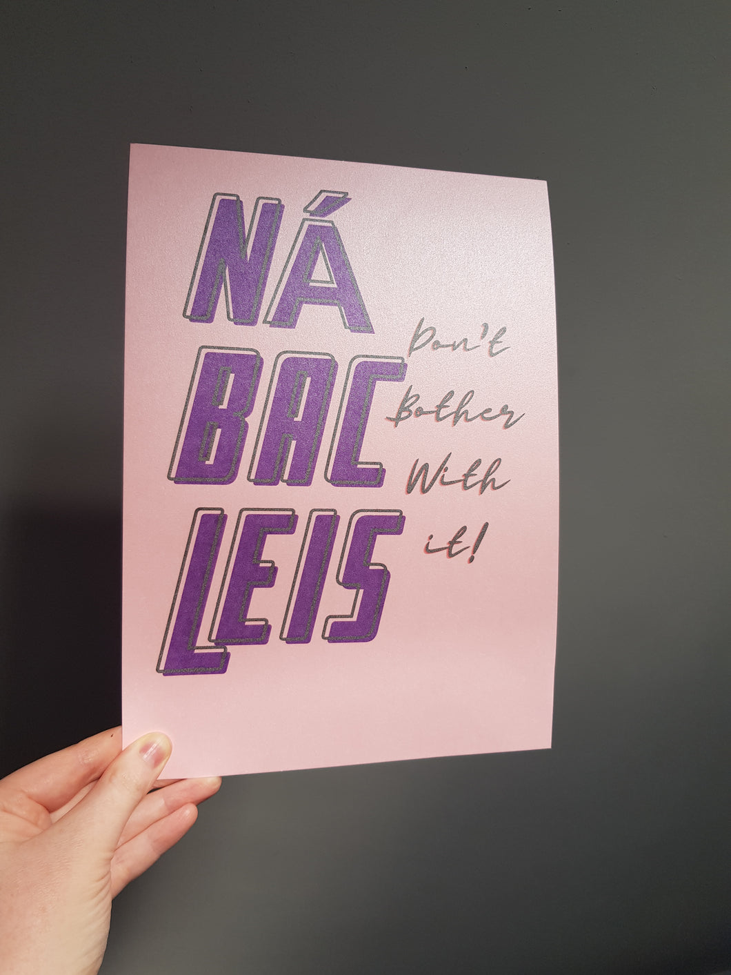 Gaeilge Print: Ná Bac Leis!