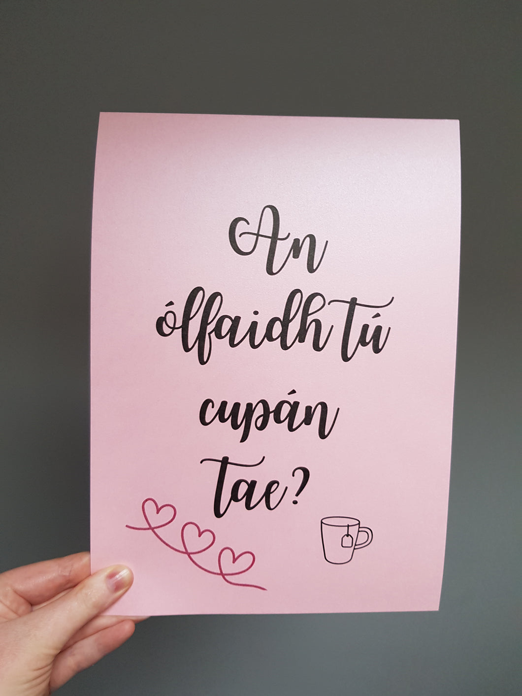Gaeilge Print: will you drink a cup of tea?